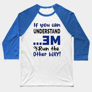 If you can understand me Baseball T-Shirt